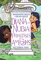 Diana and Nubia: Princesses of the Amazons Hale