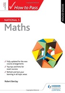 How to Pass National 5 Maths, Second Edition