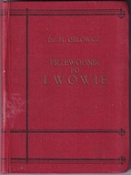 Orłowicz - Przewodnik po Lwowie - wyd.1925