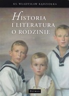 Historia i literatura o rodzinie ks Władysław Kądziołka