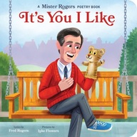 It s You I Like: A Mister Rogers Poetry Book