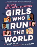 Girls Who Run the World: Thirty CEOs Who Mean