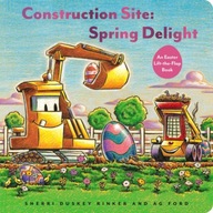 Construction Site: Spring Delight Duskey Rinker