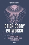 Dzień dobry, potworku Catherine Gildiner