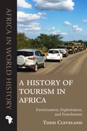 A History of Tourism in Africa: Exoticization,