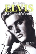 Elvis. Król rock and rolla - Jerry Hopkins