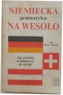 Niemiecka gramatyka na wesoło - von Hans Waren