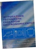 WYPOSAŻENIE TECHNICZNE ZAKŁADÓW GASTRONOMICZNYCH