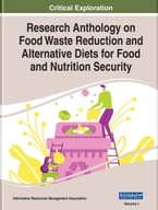 Research Anthology on Food Waste Reduction and