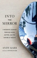 Into the Mirror: A Buddhist Journey through Mind,