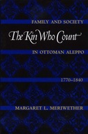 The Kin Who Count: Family and Society in Ottoman