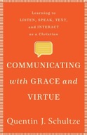 Communicating with Grace and Virtue - Learning to