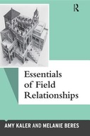 Essentials of Field Relationships Kaler Amy