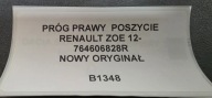 threshold right side RENAULT ZOE 12- new original 764606828R