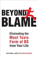 Beyond Blame: Eliminating the Most Toxic Form of