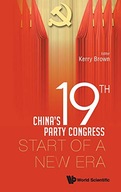 China s 19th Party Congress: Start Of A New Era