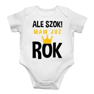 Ale szok! Mam już rok BODY DZIECIĘCE NA ROCZEK