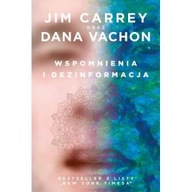 Wspomnienia i dezinformacja. J. Carrey, D. Vachon