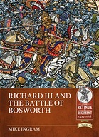 Richard III and the Battle of Bosworth Ingram