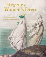 Regency Women s Dress: Techniques and Patterns