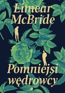 Pomniejsi wędrowcy - Eimear McBride