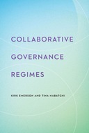 Collaborative Governance Regimes Emerson Kirk