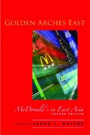 Golden Arches East: McDonald s in East Asia,