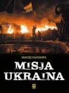 MISJA UKRAINA Maciej Olchawa