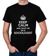 koszulka KEEP CALM I'M A SOCIOLOGIST prezent