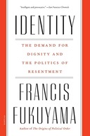 Identity: The Demand for Dignity and the Politics
