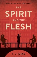 The Spirit and the Flesh Dias T. J.