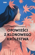 OPOWIEŚCI Z KLONOWEGO KRÓLESTWA