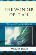 The Wonder of It All: Mystery and Meaning in