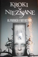 Kroki w nieznane. Almanach fantastyki 2005