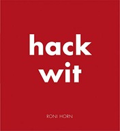 Hack Wit: Roni Horn Horn Roni ,Carson Anne