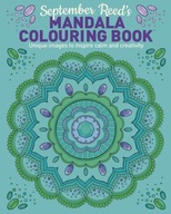 September Reed s Mandala Colouring Book: Unique