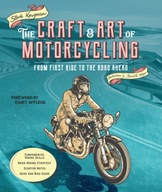 The Craft and Art of Motorcycling: From First
