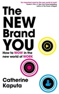 The New Brand You: How to Wow in the New World of