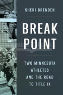 Break Point: Two Minnesota Athletes and the Road