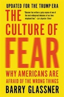 The Culture of Fear (Revised): Why Americans Are