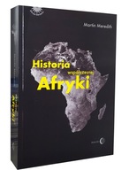 Książka HISTORIA WSPÓŁCZESNEJ AFRYKI Martin Meredith - DZIEJE ORIENTU