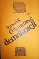 O żywą treść demokracji - Ignacy Fik