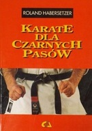 Karate dla czarnych pasów Roland Habersetzer