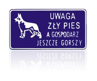 TABLICZKA TABLICA 15*29CM UWAGA ZŁY PIES A GOSPODARZ JESZCZE GORSZY