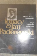 Ignacy Jan Paderewski zarys biografii politycznej