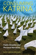 Consuming Katrina: Public Disaster and Personal