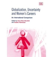 Globalization, Uncertainty and Women s Careers: