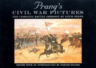 Prang s Civil War Pictures: The Complete Battle