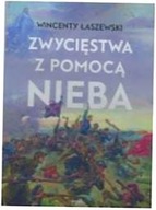 Zwycięstwo z Pomocą Nieba - W.Łaszewski