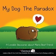 My Dog: The Paradox: A Lovable Discourse about